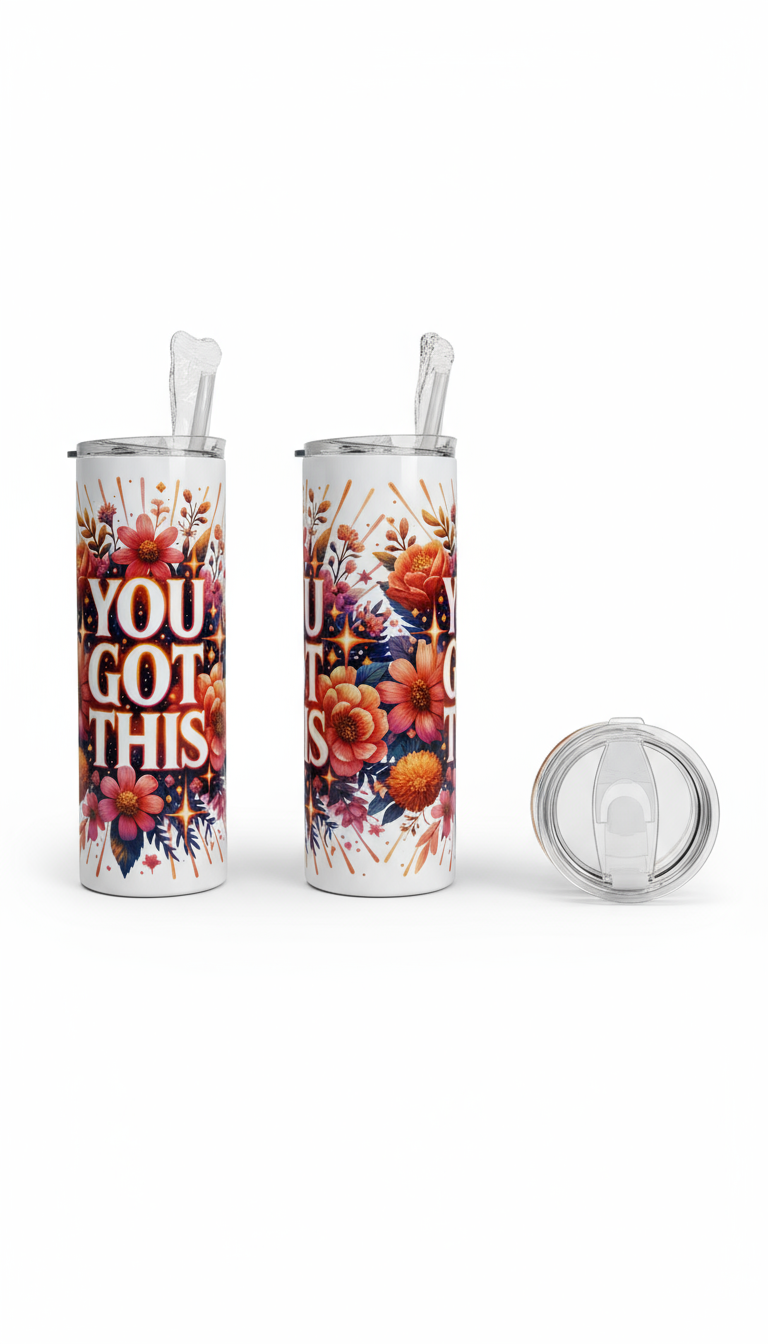 You Got This Tumbler - Three Views White Background